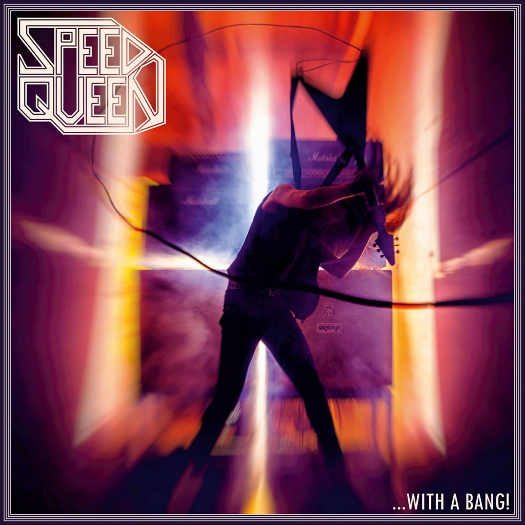 Review: Speed Queen “…With a&nbsp;Bang!”