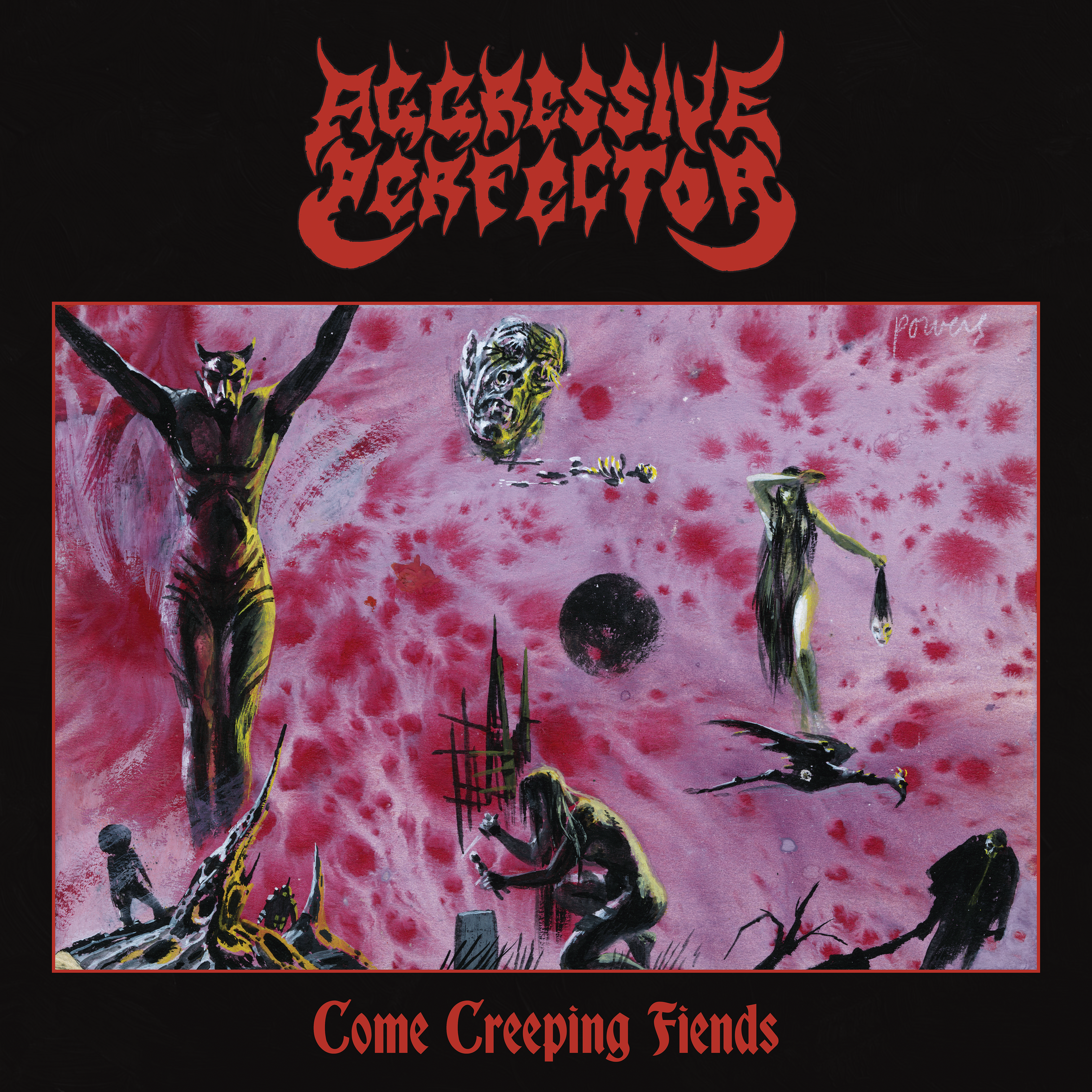 Review: Aggressive Perfector- “Come Creeping Fiends”